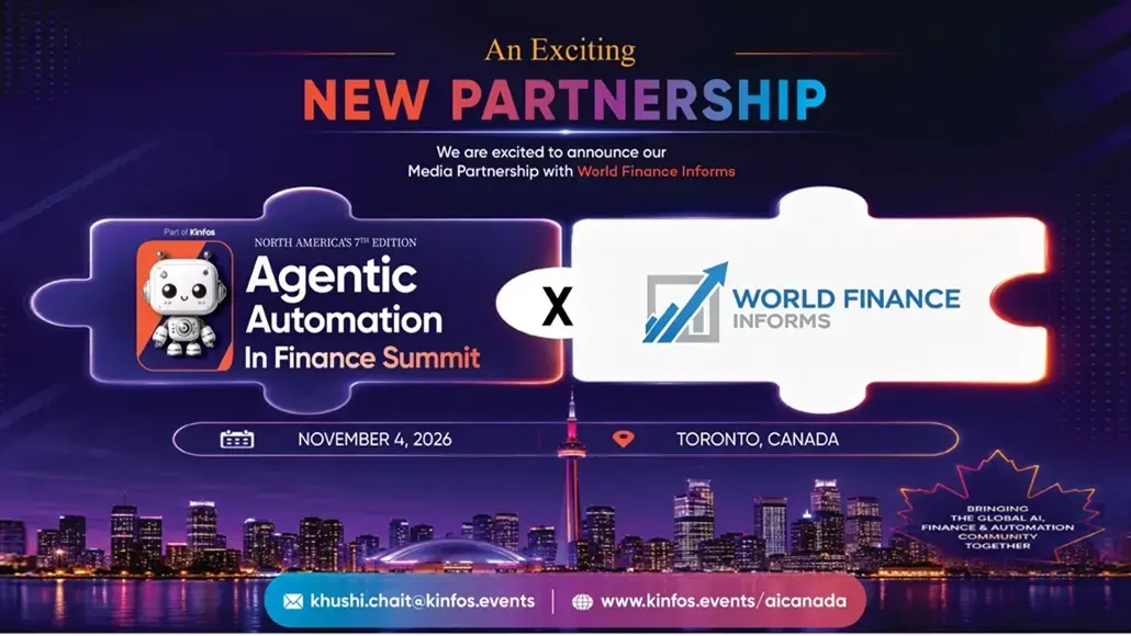 agentic-automation-in-finance-summit-EL-1030x560-WFI Promotional banner announcing a new partnership between Agentic Automation in Finance Summit and World Finance Informs, with event date November 4, 2026 in Toronto, Canada, and partner logos connected by an X badge.