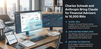 Charles Schwab and Anthropic Bring Claude for Financial Advisors to 16,000 RIAs Charles Schwab and Anthropic Bring Claude for Financial Advisors to 16,000 RIAs