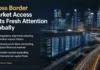 Cross Border Market Access Gets Fresh Attention Globally Cross Border Market Access Gets Fresh Attention Globally